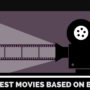 11 Fantastic movies based on Best-selling books