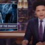 Trevor Noah supports criticism of the dim lighting in “House of the Dragon”   