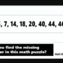Math Riddles: You have high IQ? Then solve these missing number series