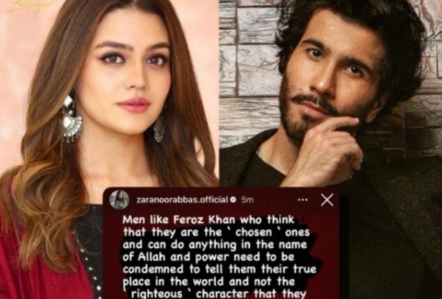 “Men like Feroze Khan to be condemned,” says Zara Noor Abbas