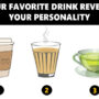 Personality Test: Your Favorite Drink Shows Your Personality