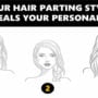 Personality Test: Your Hair Parting Shows Your True Personality