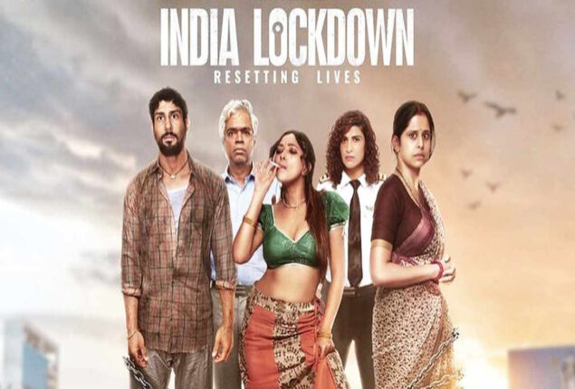 India Lockdown trailer revisits horrors of Covid-19 lockdowns