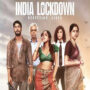 India Lockdown trailer revisits horrors of Covid-19 lockdowns