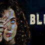 Taapsee is partially blind woman looking for truth in Blurr trailer