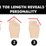 Toe Personality Test: Your Toes Reveal Your True Characteristics