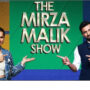 When will The Mirza Malik Show to be on-air
