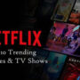 Top Netflix movies and series to watch this February 2023