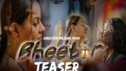 Bheetar Pakistani short film debuts its first trailer