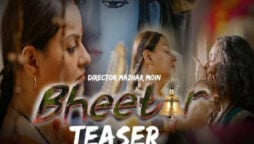 Bheetar Pakistani short film debuts its first trailer