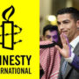 Amnesty International: Ronaldo should draw attention to human rights issues in Saudia Arabia