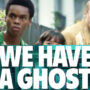 ‘We Have A Ghost’: Release Date, Cast, And Other Details