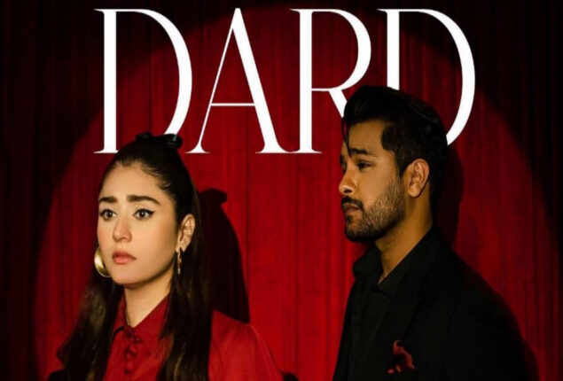 Song ‘Dard’ by Asim Azhar featuring Durefishan Saleem