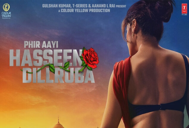 Taapsee Pannu shares poster of ‘Phir Aayi Haseen Dillruba’