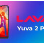 Lava Yuva 2 Pro unveiled with Helio G37 SoC & unique design