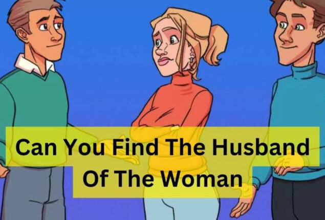 Brain Teaser: Find The Real Husband of the Woman in 11 sec!