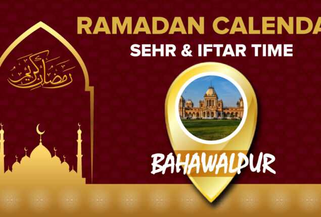 Ramadan Calendar Bahawalpur 2023 – Sehri and Iftar timing in Bahawalpur