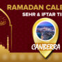 Ramadan Calendar Canberra 2023 - Sehri and Iftar timing in Canberra