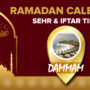 Ramadan Calendar Dammam 2023 – Sehri and Iftar timing in Dammam