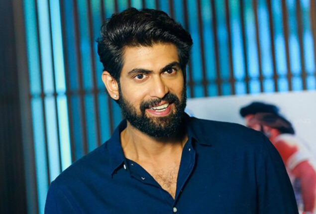 Rana Daggubati was told, “You’ve given two blockbusters in your life, Baahubali, Baahubali 2”