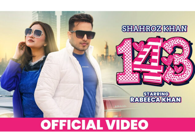 Shahroz Khan tosses ‘143’ Punjabi Song ft. Rabeeca Khan