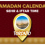 Ramadan Calendar Toronto 2023 – Sehri and Iftar timing in Toronto