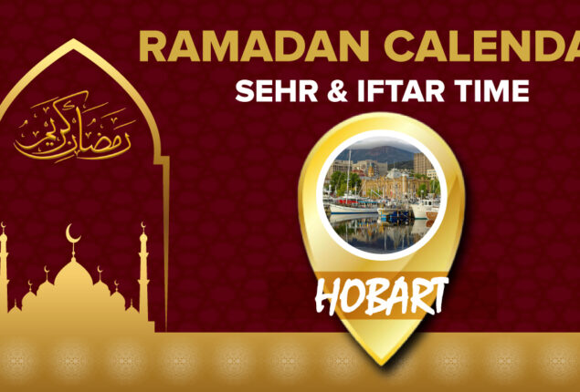 Ramadan Calendar Hobart 2023 – Sehri and Iftar timing in Hobart