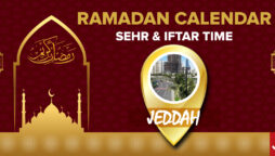 Ramadan Calendar Jeddah 2023 – Sehri and Iftar timing in Jeddah
