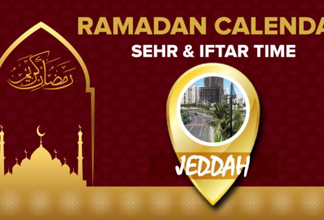Ramadan Calendar Jeddah 2023 – Sehri and Iftar timing in Jeddah