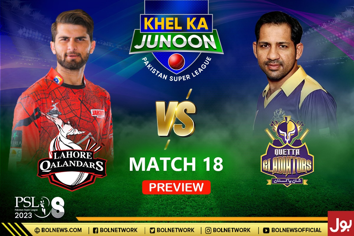 Lahore Qalandars vs Quetta Gladiators Match 18