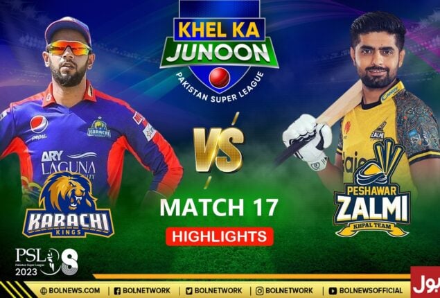 PZ vs KK Full Highlights: Peshawar Zalmi vs Karachi Kings Full Match Highlights | Match 17