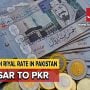 SAR TO PKR and other currency rates in Pakistan– 13 May 2024