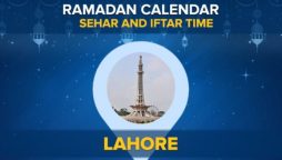 Lahore Ramadan Calendar 2024: Sehri and Iftar timing Lahore