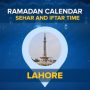 Ramadan Calendar 2024 Lahore: Sehri & Iftar timing Lahore