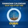 Dubai ramadan timing 2024 (Sehri and Iftar time)