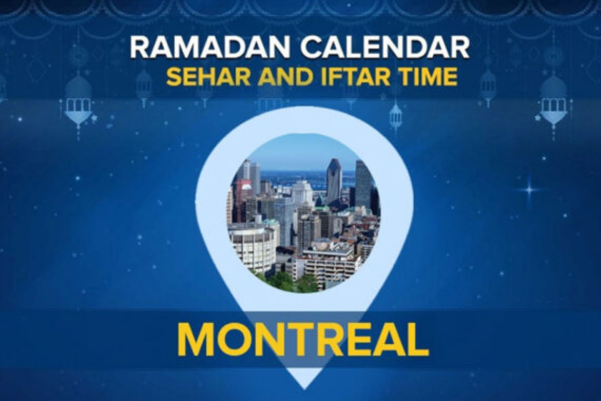 Montreal Ramadan Calendar 2024: Sehri & Iftar timing Montreal