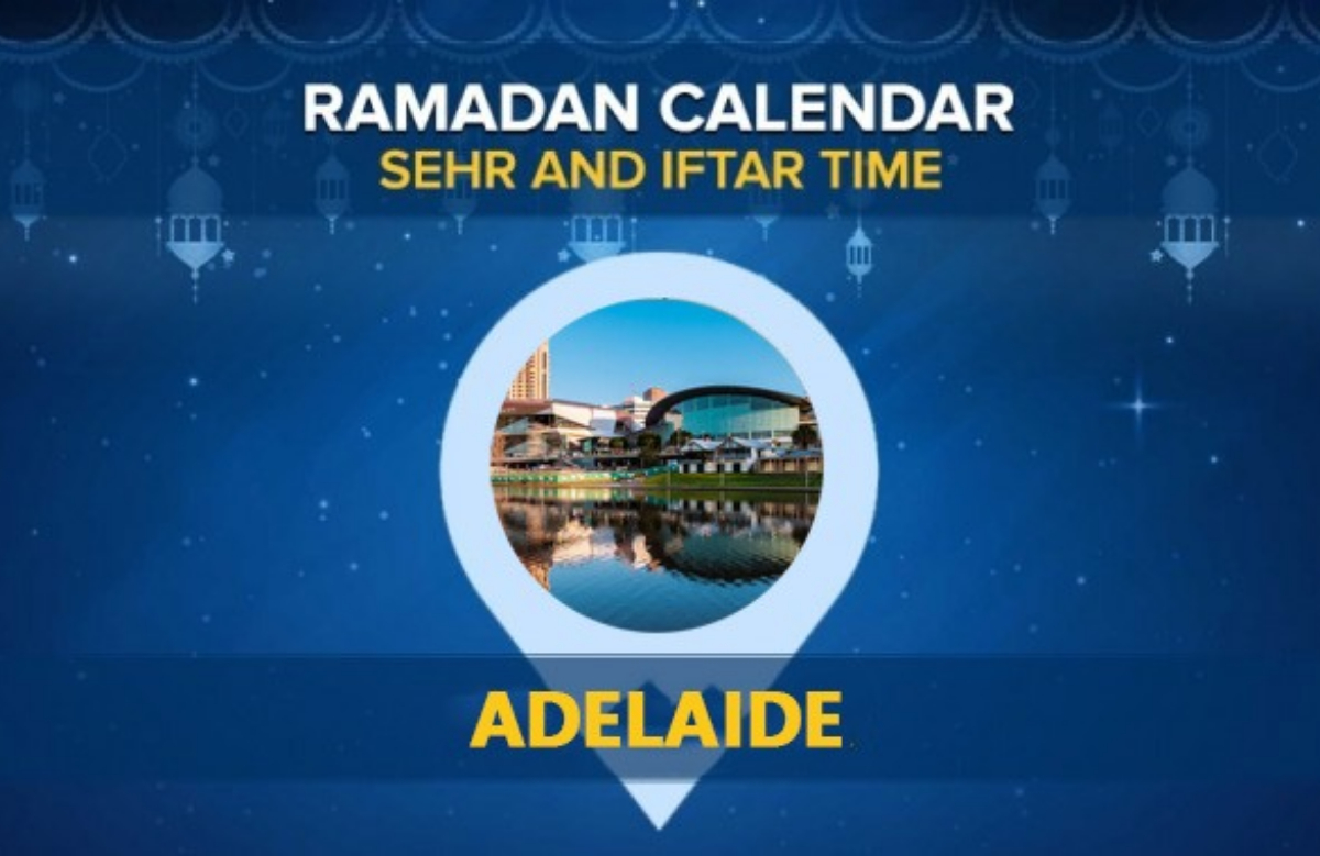 Adelaide Ramadan Calendar 2024: Sehri & Iftar timing Adelaide
