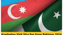 Latest Azerbaijan visit visa fee for Pakistanis – March 2024