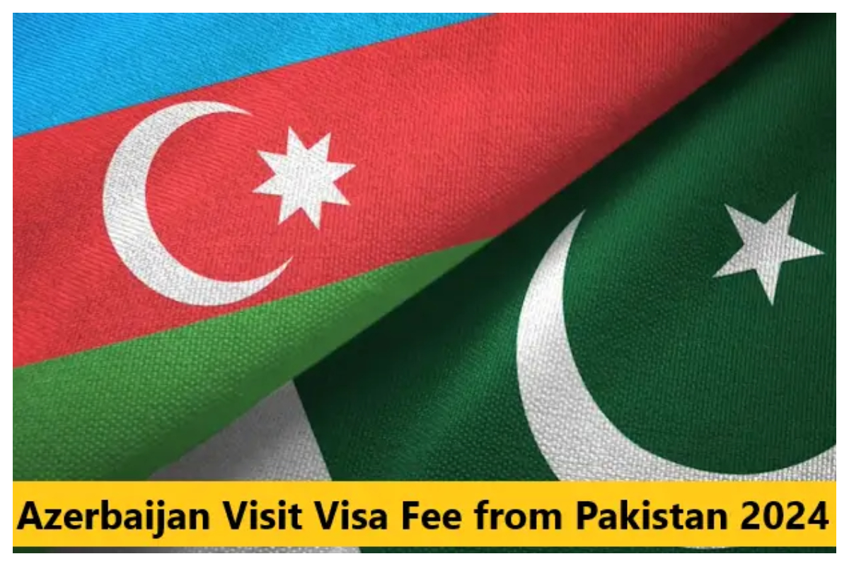 Latest Azerbaijan visit visa fee for Pakistanis - March 2024