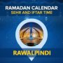 Iftar time Rawalpindi: Today Sehri and Iftar time in Rawalpindi 2024