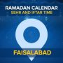 Iftar time Faisalabad: Today Sehri and Iftar time in Faisalabad 2024