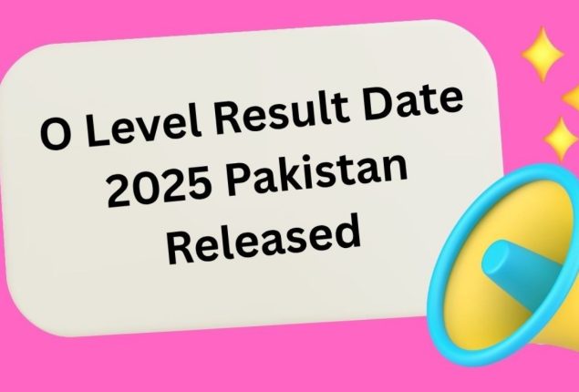 O Level 2025 results to be announced tomorrow in Pakistan, here how to check