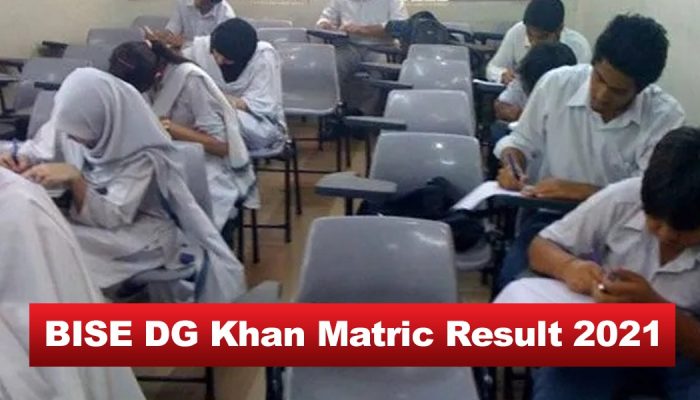 BISE DG Khan Maric results 2021